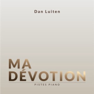 Ma Dévotion (Pistes Piano)