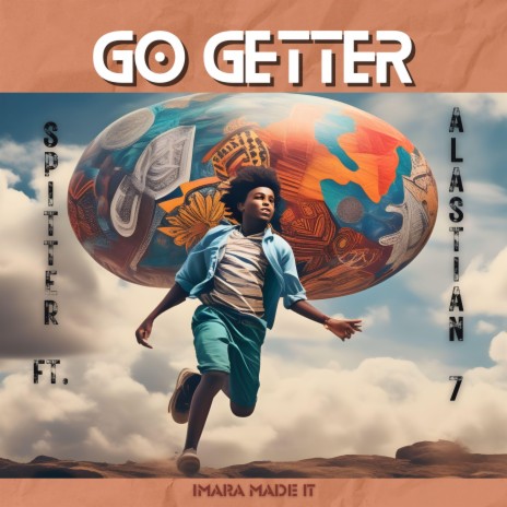 Go Getter ft. Alastian Seven | Boomplay Music
