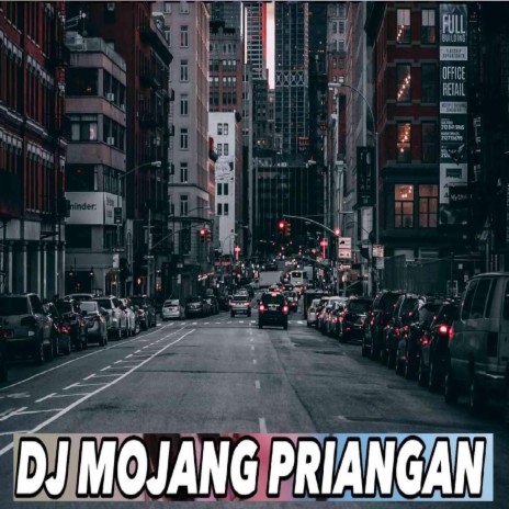 DJ Mojang Priangan | Boomplay Music