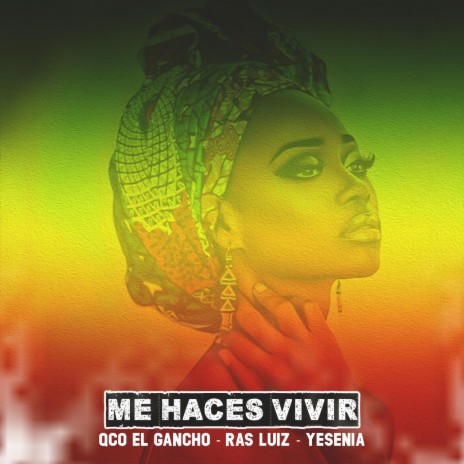 Me Haces Vivir ft. Qco el Gancho & Yesenia | Boomplay Music