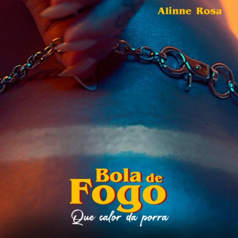 Bola de Fogo (Que Calor da Porra) | Boomplay Music