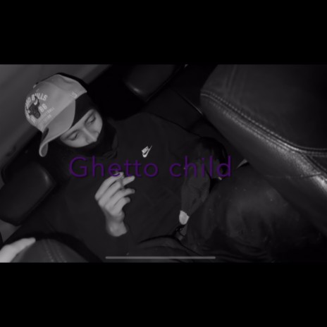 Ghetto Child | Boomplay Music