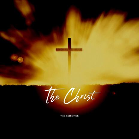 The Christ | Boomplay Music