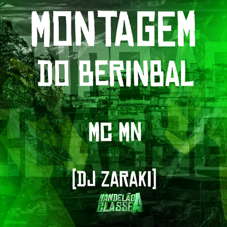 Montagem do Berinbal ft. DJ Zaraki | Boomplay Music