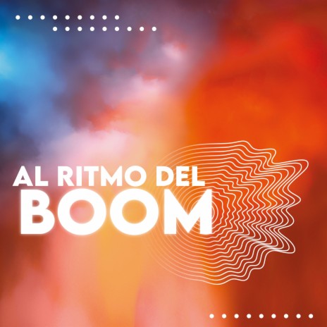 Al Ritmo del Boom | Boomplay Music