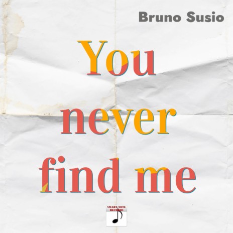 You never find me | Boomplay Music