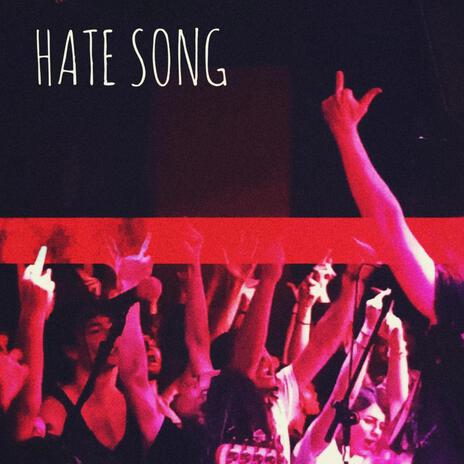 Hate song | Boomplay Music