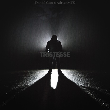 Tristesse ft. AdrianMTK | Boomplay Music