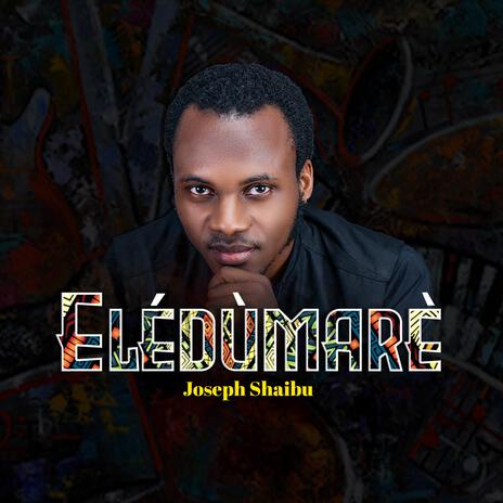 Elédùmarè ft. Light Cross Music | Boomplay Music