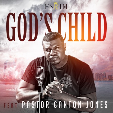 God's Child/Child Of God ft. Pastor Canton Jones
