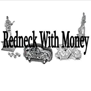 Redneck with Money