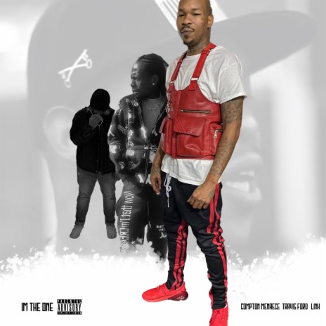 Im The One ft. Travis Ford & Compton Menace | Boomplay Music