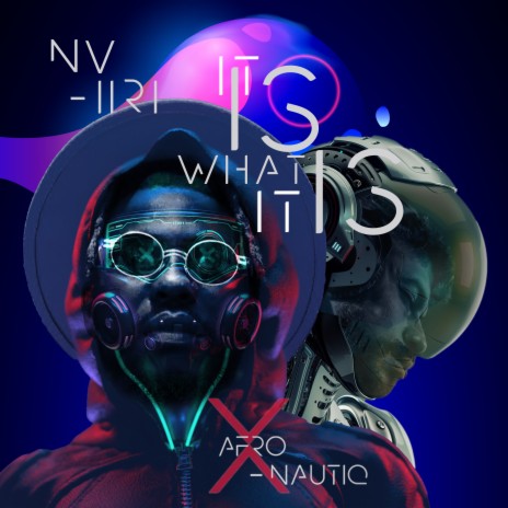 It Is What It Is ft. Nviiri The Storyteller | Boomplay Music