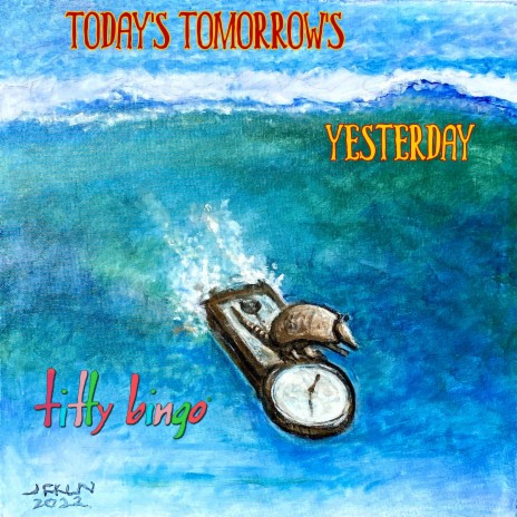 Today's Tomorrow's Yesterday | Boomplay Music