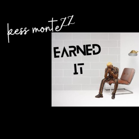Earned It | Boomplay Music