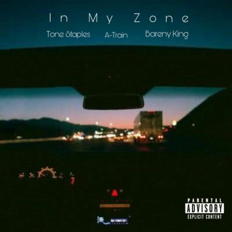 In My Zone ft. Bareny King & A-Train