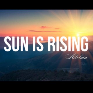 Sun Is Rising