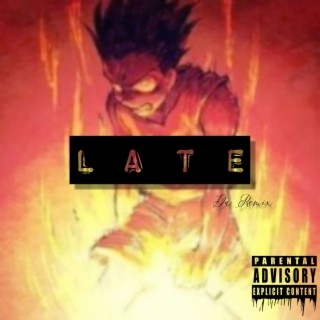 Late (Remix)