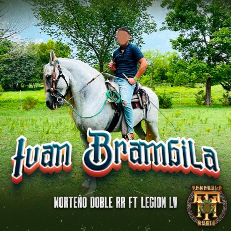Ivan Brambila ft. Legion LV | Boomplay Music