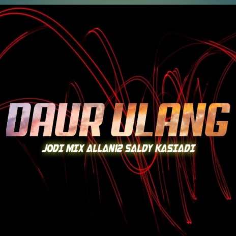 DAUR ULANG FT JODI MIX - SALDY KASIADI | Boomplay Music