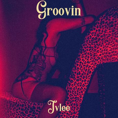 Groovin' | Boomplay Music