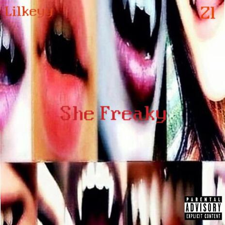 She Freaky! ft. Z1