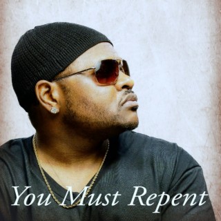 You Must Repent
