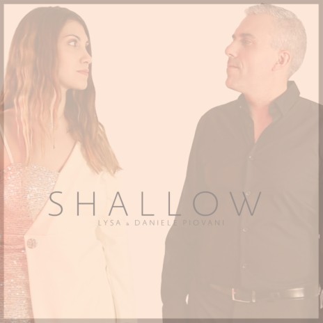 Shallow ft. Daniele Piovani | Boomplay Music