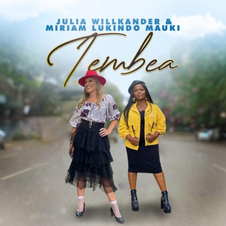 Tembea ft. Miriam Lukindo Mauki | Boomplay Music