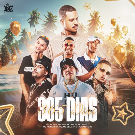 365 Dias ft. Mc Kadu, Mc Kanhoto, Mc G10, Mc Lele JP & MC Vine7 | Boomplay Music