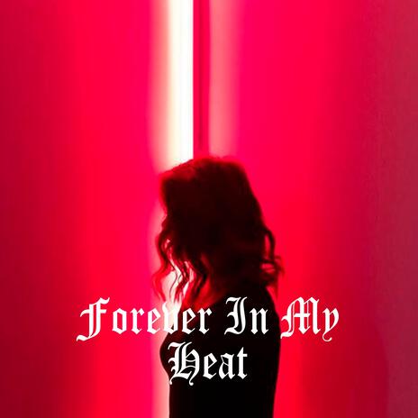 Forever In My Heart | Boomplay Music