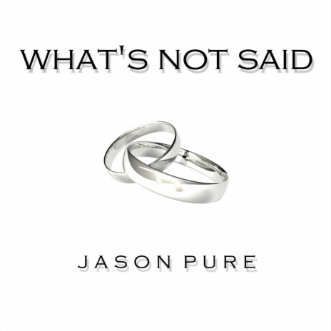 What's Not Said | Boomplay Music