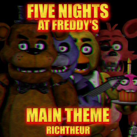 Five Nights at Freddy's: Main Theme | Boomplay Music