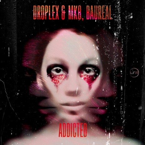 Addicted (Original Mix) ft. MK8 & Baureal | Boomplay Music