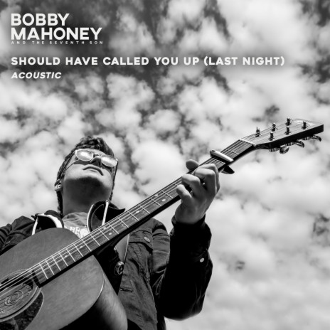 Should Have Called You Up (Last Night) Acoustic | Boomplay Music