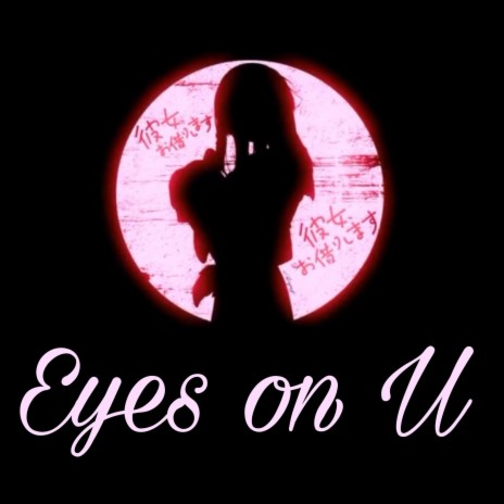 Eyes on u ft. @hennenbeats | Boomplay Music