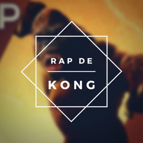 Rap de Kong | Boomplay Music