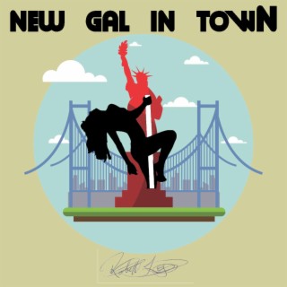 New Gal In Town lyrics | Boomplay Music