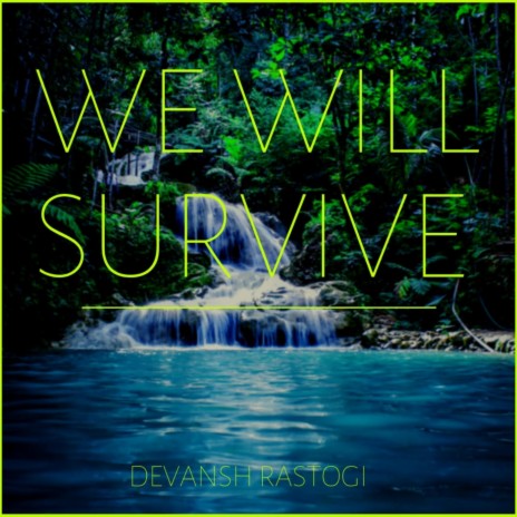 We Will Survive | Boomplay Music