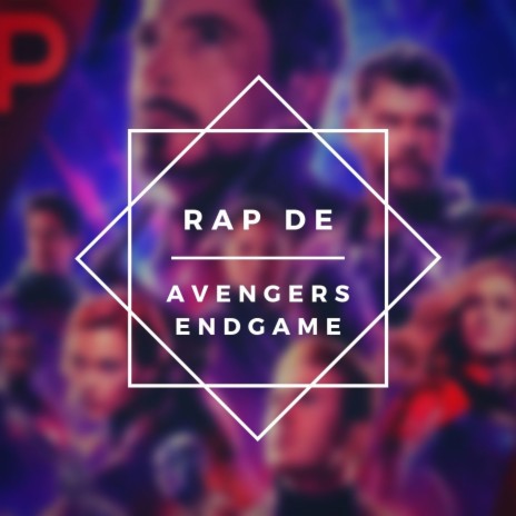 Rap de Avengers EndGame | Boomplay Music