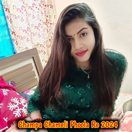 Champa Chameli Phoola Re 2024