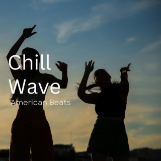 Chill Wave