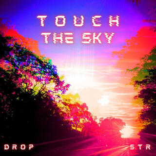 Touch the Sky (Deluxe)