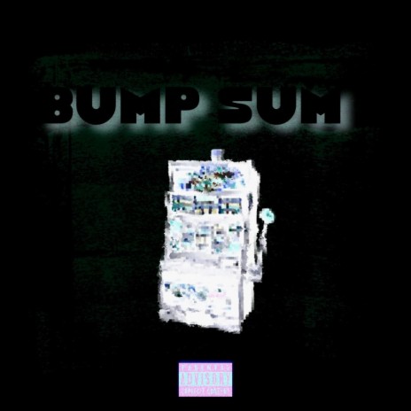 Bump sum | Boomplay Music