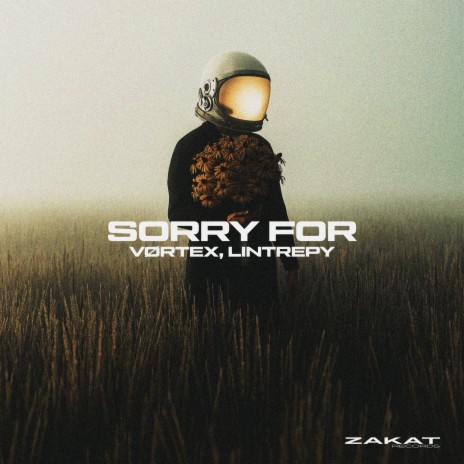 Sorry For ft. Lintrepy | Boomplay Music