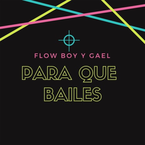 Para Que Bailes ft. Gael | Boomplay Music