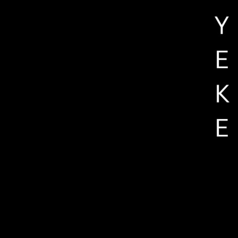 Yeke | Afrobeat | Boomplay Music