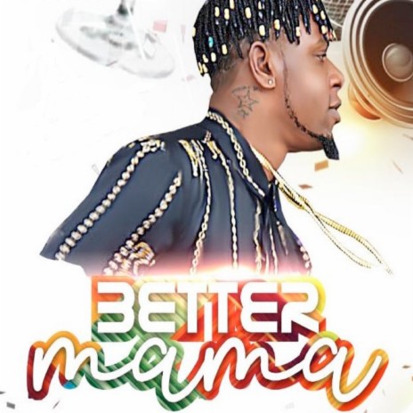 Better Mama | Boomplay Music