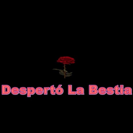 Despertó La Bestia | Boomplay Music