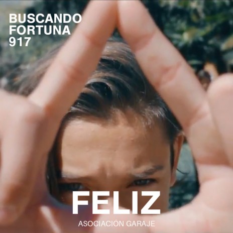 Feliz ft. Buscando Fortuna 917